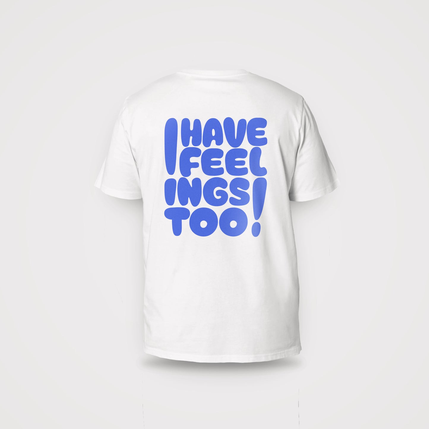 Handle With Care - I Have Feelings Too - Unisex Shirt aus qualitativer Bio-Baumwolle - Rücken- & Frontprint