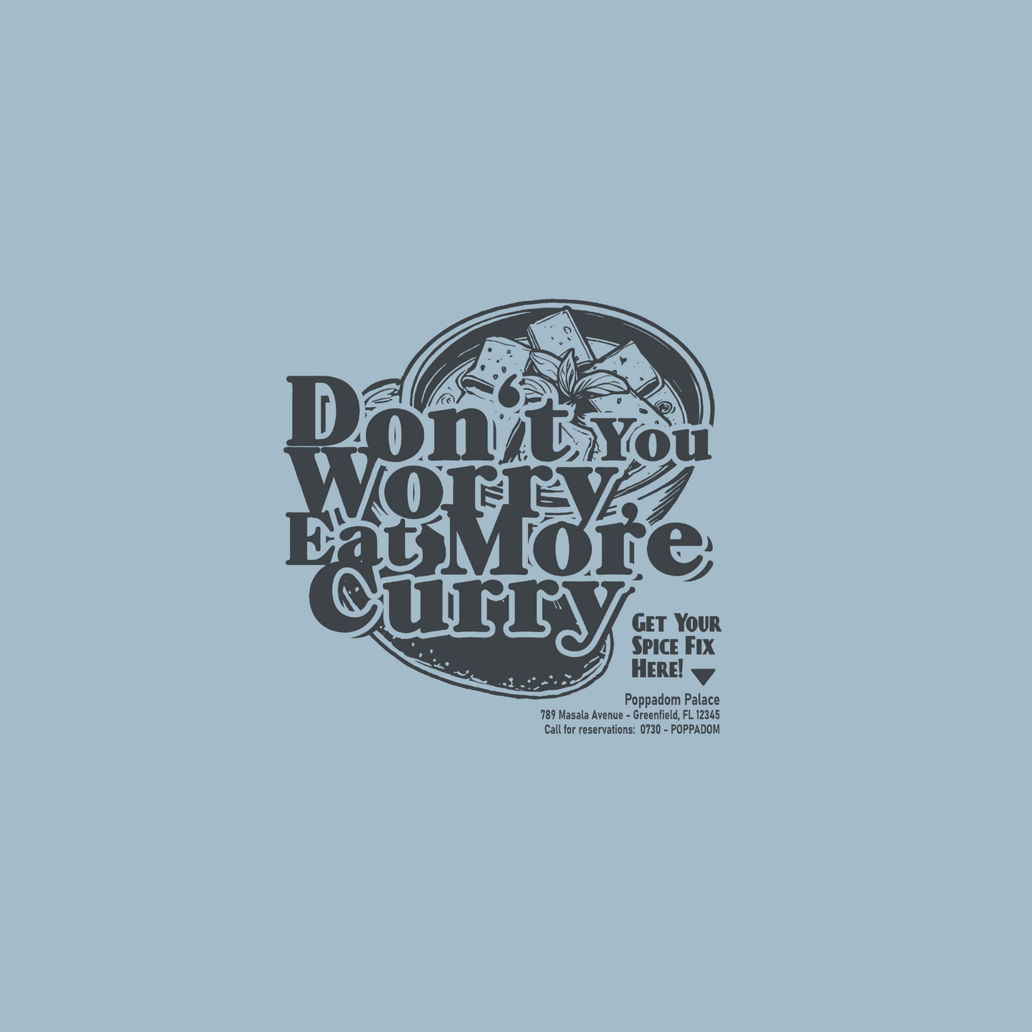 Don't you Worry, Eat More Curry - Organic unisex shirt with back print