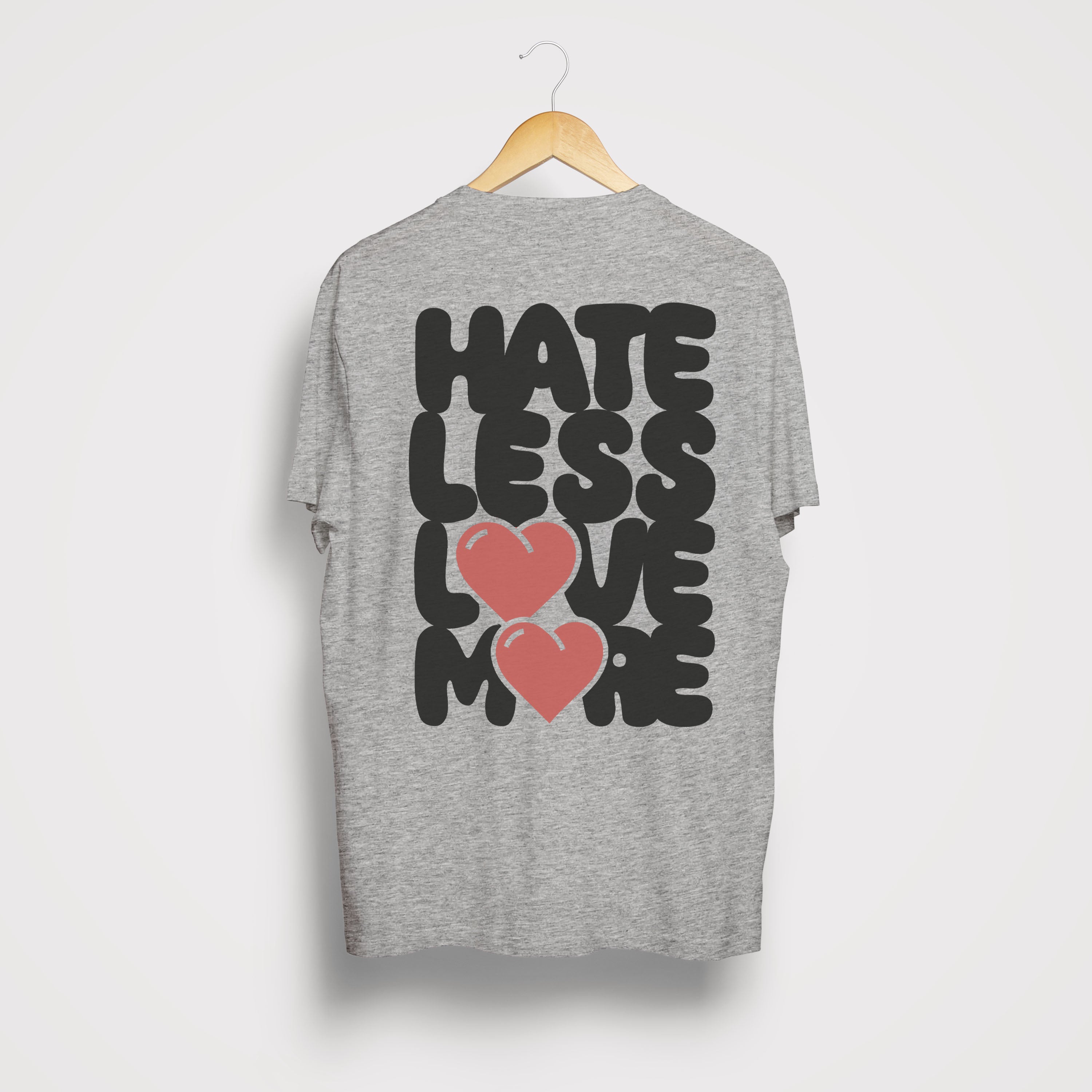 Hate Less, Love More - Unisex Shirt aus qualitativer Bio-Baumwolle - Rückenprint