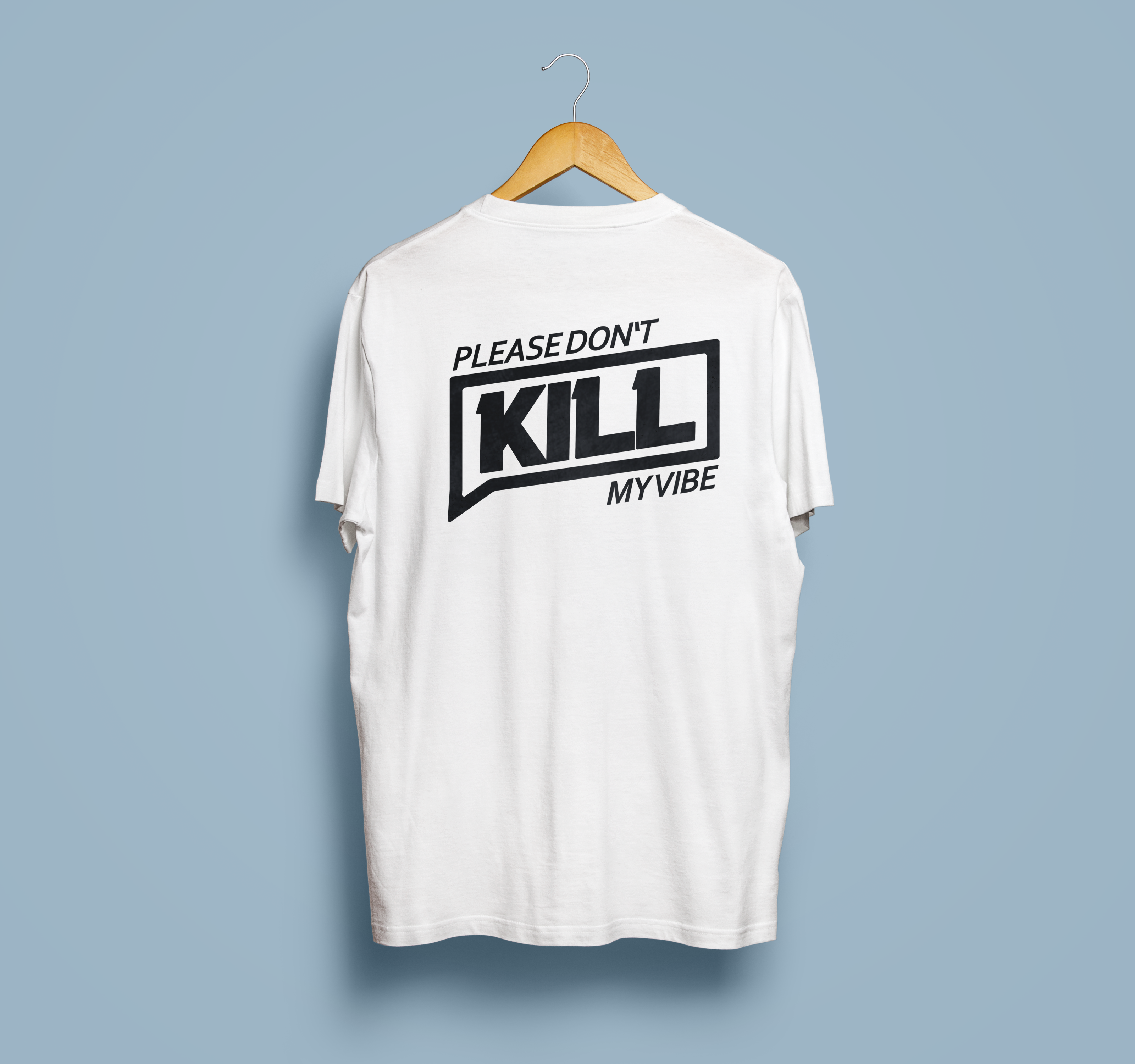 Please don't kill my Vibe - Unisex shirt made of high-quality organic cotton - back print