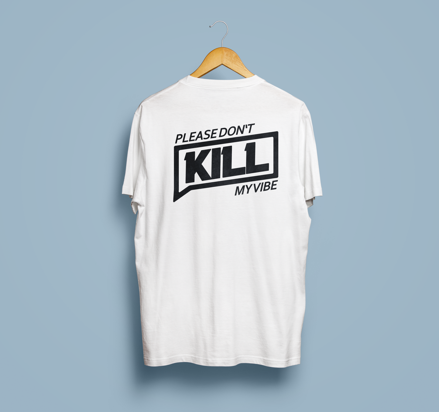 Please don't kill my Vibe - Unisex Shirt aus qualitativer Bio-Baumwolle - Rückenprint